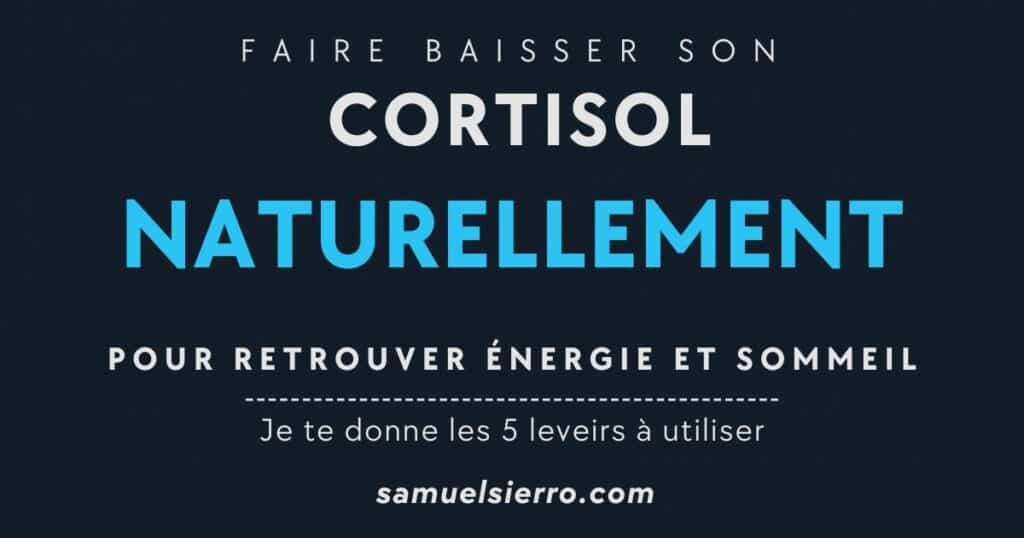faire baisser son cortisol naturellement 0