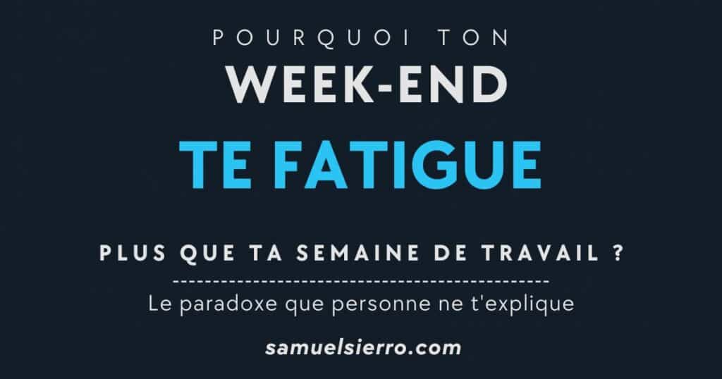 fatigue du week-end 0